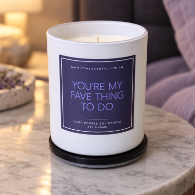 You're My Fave Thing To Do Candle