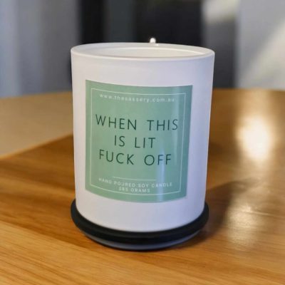 When This Is Lit Fuck Off Candle