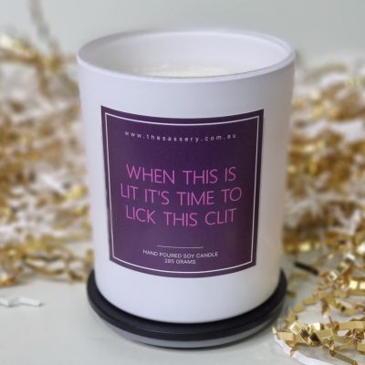 when this is lit its time to lick this clit candle square
