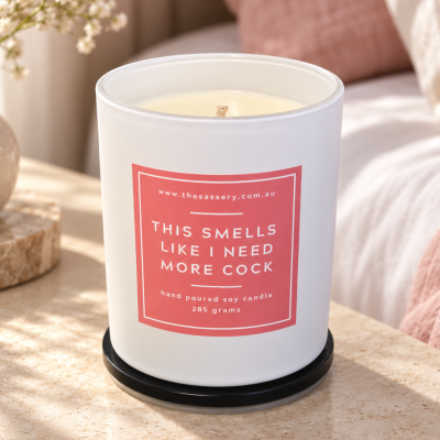 This Smells Like I Need More Cock Candle
