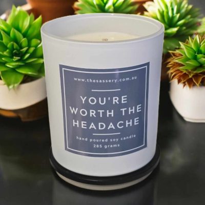 You're Worth The Headache Candle