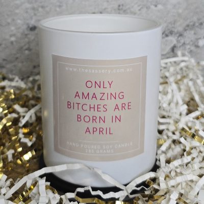 Only Amazing Bitches Are Born In (choose any month) Candle