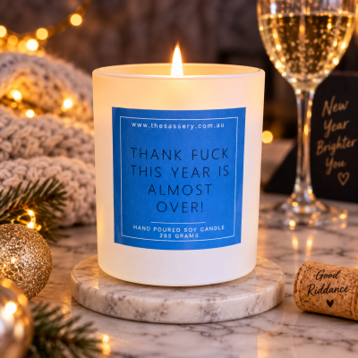 Thank Fuck This Year Is Almost Over Candle