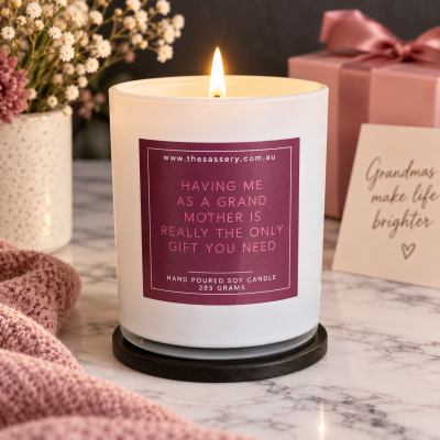 Having Me As A Grand Mother Is The Only Gift You Need Candle