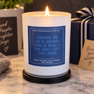 Having Me As A Grand Son Is The Only Gift You Need Candle