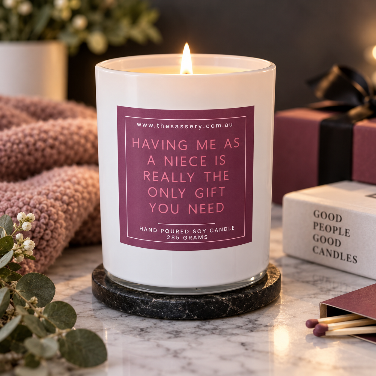 Having Me As A Niece Is The Only Gift You Need Candle