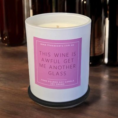 This Wine Is Awful Get Me Another Glass - Schitts Creek Candle