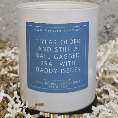 1 Year Older And Still A Ball Gagged Brat With Daddy Issues Candle