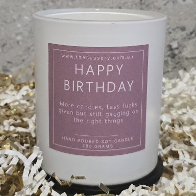 Happy Birthday More Candles Less Fucks Given But Still Gagging On The Right Things Candle