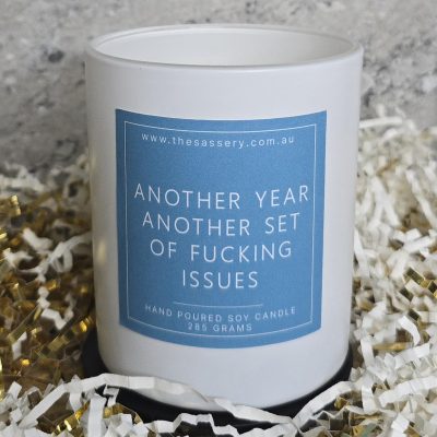 Another Year Another Set Of Fucking Issues Candle